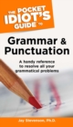 Image for The Pocket Idiot&#39;s Guide to Grammar and Punctuation : A Handy Reference to Resolve All Your Grammatical Problems