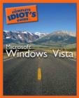 Image for The complete idiot&#39;s guide to Microsoft Windows Vista
