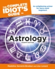 Image for Complete Idiot&#39;s Guide to Astrology : An Enlightening Primer for Starry-Eyed Beginners