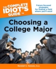 Image for The Complete Idiot&#39;s Guide to Choosing a College Major