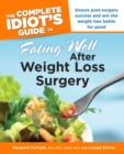 Image for Complete Idiot&#39;s Guide to Eating Well After Weight Loss Surgery