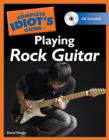 Image for The Complete Idiot&#39;s Guide to Playing Rock Guitar