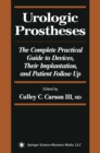 Image for Urologic prostheses: the complete practical guide to devices, their implantation and patient follow-up
