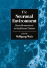 Image for Neuronal Environment: Brain Homeostasis in Health and Disease