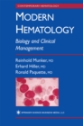 Image for Modern hematology: biology and clinical management
