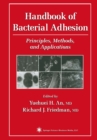 Image for Handbook of bacterial adhesion: principles, methods, and applications