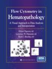 Image for Flow cytometry in hematopathology: a visual approach to data analysis and interpretation