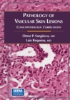 Image for Pathology of vascular skin lesions: clinicopathological correlations