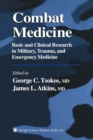 Image for Combat medicine: basic and clinical research in military, trauma, and emergency medicine