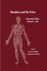 Image for Bioethics and the Fetus: Medical, Moral and Legal Issues