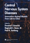 Image for Central Nervous System Diseases: Innovative Animal Models from Lab to Clinic