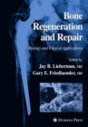Image for Bone regeneration and repair: biology and clinical applications