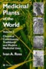Image for Medicinal plants of the world: chemical constituents, traditional and modern medicinal uses. : Volume 3