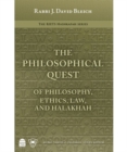 Image for The Philosophical Quest : Of Philosophy, Ethics, Law and Halakhah