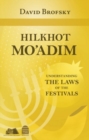 Image for Hilkhot Mo&#39;adim : Understanding the Laws of the Festivals