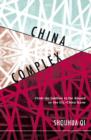 Image for China Complex: From the Sublime to the Absurd on the U.S.-China Scene