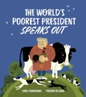 Image for The world&#39;s poorest president speaks out  : based on Uruguay president Josâe Mujica&#39;s speech to the UN in 2012