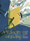 Image for Velocity of Being: Letters to A Young Reader