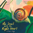 Image for The Snail with the Right Heart : A True Story