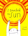 Image for I Touched the Sun
