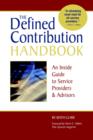 Image for The Defined Contribution Handbook : An Inside Guide to Service Providers &amp; Advisors