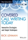Image for Covered Call Writing Today : Innovative Strategies &amp; Simple Techniques