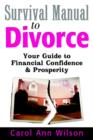 Image for Survival Manual to Divorce : Your Guide to Financial Confidence &amp; Prosperity
