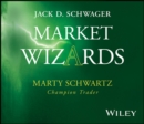 Image for Market Wizards, Disc 8 : Interview with Marty Schwartz: Champion Trader