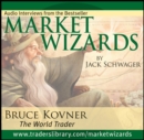 Image for Market Wizards, Disc 2 : Interview with Bruce Kovner, The World Trader