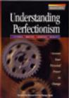 Image for Understanding Perfectionism : Rational Emotive Behavior Therapy (REBT) Learning