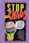 Image for Stop the Chaos : How to Motivate Yourself in the Battle Against Alcohol and Drugs