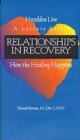 Image for Relationships in Recovery : How the Healing Happens