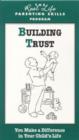 Image for Building Trust : You Make A Difference in Your Child&#39;s Life
