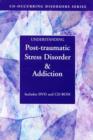 Image for Understanding Post-traumatic Stress Disorder &amp; Addiction