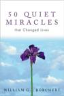 Image for 50 Quiet Miracles That Changed Lives
