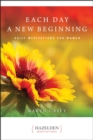 Image for Each day a new beginning: daily meditations for women.