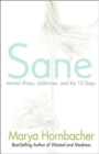 Image for Sane  : mental illness, addiction and the 12 steps