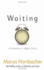 Image for Waiting  : a nonbeliever&#39;s higher power
