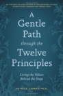 Image for A Gentle Path Through the Twelve Principles