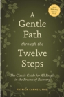 Image for A Gentle Path Through The Twelve Steps