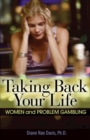 Image for Taking back your life: women and problem gambling