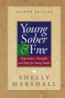 Image for Young, sober &amp; free: experience, strength, and hope for young adults