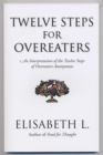 Image for Twelve Steps For Overeaters: An Interpretation Of The Twelve Steps Of Overeaters Anonymous