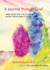 Image for A Journey Through Grief: Gentle, Specific Help to Get You Through the Most Difficult Stages of Grieving