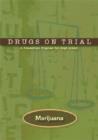 Image for Drugs on Trial: Marijuana : A Prevention Program for High School