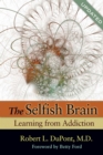 Image for The selfish  brain: learning from addiction