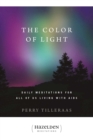 Image for The color of light: daily meditations for all of us living with AIDS