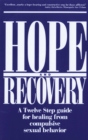 Image for Hope and Recovery: A Twelve Step Guide for Healing From Compulsive Sexual Behavior.
