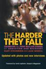 Image for The harder they fall: celebrities tell their real-life stories of addiction and recovery