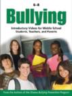 Image for Bullying 6-8 : Introductory Videos for Middle School Students, Teachers and Parents